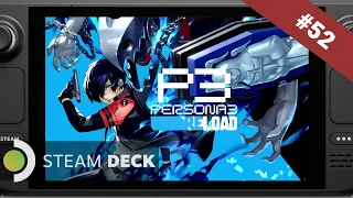 #52 [Steam Deck] Persona 3 Reload - July 19