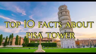 more to know #35 (Top 10 Facts about Pisa Tower)