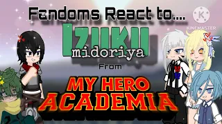 Fandoms React to Izuku Midoriya || My au || Not Canon || Coffee ‘n’ Cream