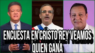 ENCUESTA EN CRISTO REY VAMOS A VER QUIÉN GANA