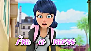 I'm a mess / MIRACULOS/Marinette x Adrien