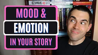 How to Use MOOD & EMOTION in Your Stories (Fiction Writing Advice)