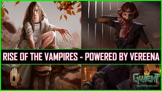 Gwent | Rise of The Vampires | Powered by Vereena | Patch 11.9