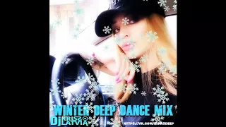 Dj Kriss Latvia   🔥WINTER DEEP DANCE MIX 2019🔥