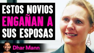 Estos Novios Engañan A Sus Esposas | Dhar Mann