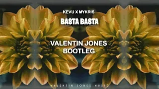 KEVU & Mykris - Basta Basta (Valentin Jones Bootleg) | Electro House