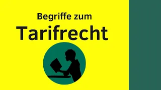 Wichtige Begriffe zum Tarifrecht