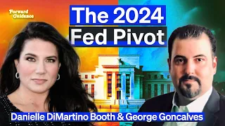 The 2024 Fed Pivot: Recession or Soft Landing? | Danielle DiMartino Booth & George Goncalves