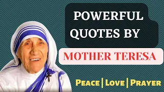 Mother Teresa Quotes | Life Changing Inspirational Quotes |Peace |Love |Prayer |Power Of Motive