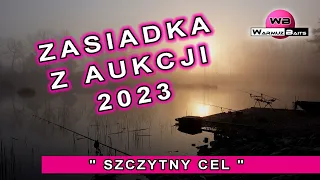SZCZYTNY CEL - zasiadka z aukcji 2023