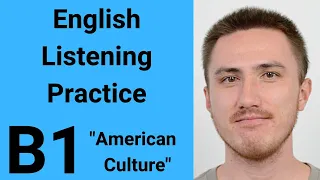 B1 English Listening Practice - American Culture