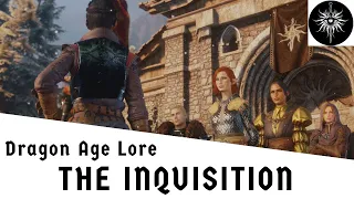 Dragon Age Lore: The Inquisition