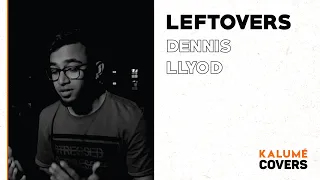 Leftovers - Dennis Lloyd Cover