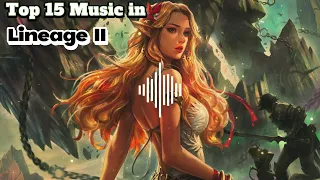 🟡Lineage 2 Top 15 Soundtrack Compilation🎶🎶🎶