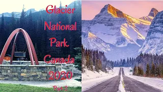 Summer 2020 Road Trip# Glacier National Park# BC# Canada# Golden# Part- 2
