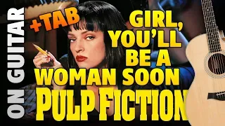 [Pulp Fiction OST] Girl, You'll Be a Woman Soon (fingerstyle guitar cover with free tabs)