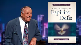 Como ser Dirigido pelo Espírito de Deus - Kenneth Hagin