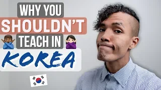 Why You SHOULDN'T Teach English in South Korea ...