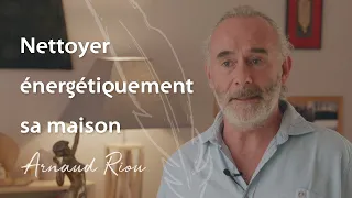 Nettoyer énergétiquement sa maison