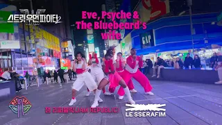 [KPOP IN PUBLIC] Jam Republic ver. LE SSERAFIM - 'Eve, Psyche & The Bluebeard's wife’ Dance Cover