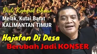 Hajatan di Desa Berubah Jadi Sebuah Konser - Didi Kempot Live di Kutai Barat, Kalimantan Timur