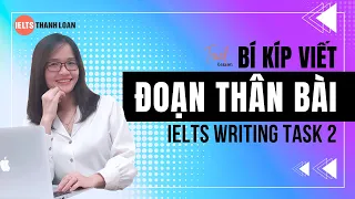 Cách Viết Body - Đoạn Văn Thân Bài IELTS Writing Task 2 Về Causes - Nguyên Nhân| IELTS Thanh Loan