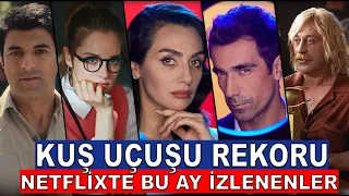 Kuş Uçuşu Rekoru ve Netflix'te İzlenenler: Erşan Kuneri, Yolun Açık Olsun, Aşkın Kıyameti, Mezarlık