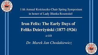 Iron Felix: The Early Days of  Feliks Dzierżyński (1877-1926)