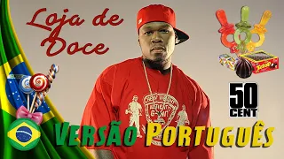 Candy Shop em Português - 50 Cent (feat. Olivia) 🍭👅