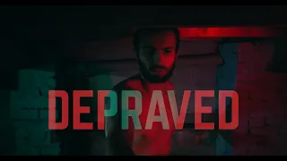 DEPRAVED | Short Film