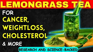 Lemongrass Tea: Top 8 Amazing Benefits & How to use it (How to Brew) | Research and Science-Backed.