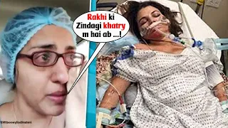 Rakhi Sawant in Coma, Rakhi's Doctor Reveal Shocking Details about Rakhi's Life Span and Health News