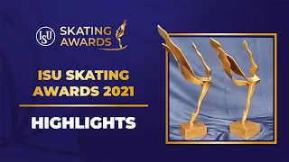 Highlights | #ISUSkatingAwards 2021