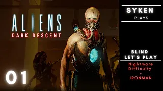 #01 A Costly Mistake // Aliens: Dark Descent, Nightmare Blind Playthrough