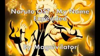 Naruto Shippuden OST  My Name Extended by Magnivilator