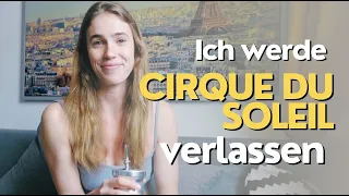 Die Gründe warum ich meine Cirque du Soleil show LUZIA diesen Sommer verlassen werde