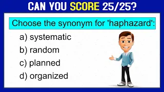SYNONYMS QUIZ (Part 10): CAN YOU SCORE 25/25 IN THIS TEST? learn English. English Vocabulary Quiz.