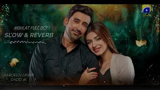 Mohlat | OST SLOW & REVERB | Sami Khan | Kinza Hashmi | Komal Aziz Khan | Har Pal Geo | FAREENUMAR