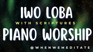 Iwo Loba - Instrumental With Scriptures | Esther Oji @Whenwemeditate