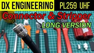 Attaching a PL-259 crimp & solder connector from DX Engineering - Long Version