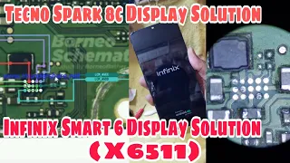 Infinix Smart 6(x6511)No Display Graphics No Display light Solution| Tecno Spark 8c Display Solution