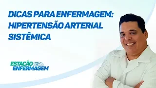 Dicas para a Enfermagem - Hipertensão Arterial Sistêmica