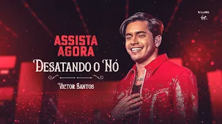 Victor Santos - Desatando o Nó [DVD Apaixonando os Corações]