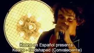 Keane - Bedshaped (Sub Español) [Live @ Carling Live]