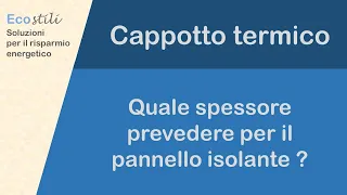 Cappotto termico : quale spessore prevedere per il pannello isolante