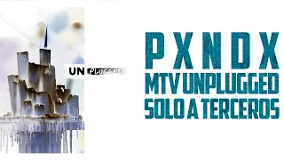 Solo A Terceros | PANDA | Mtv Unplugged