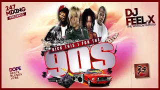 Dj Feel X  -  Kick This 1 for the 90s 🔥 Hip-Hop and R&B DJ Blend Mix