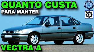 VECTRA CD 1995 2.0 8v | QUANTO CUSTA para manter