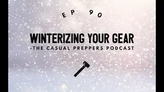 Winterizing Your Kits - Ep 90