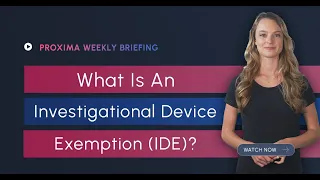 What Is An Investigational Device Exemption (IDE)?